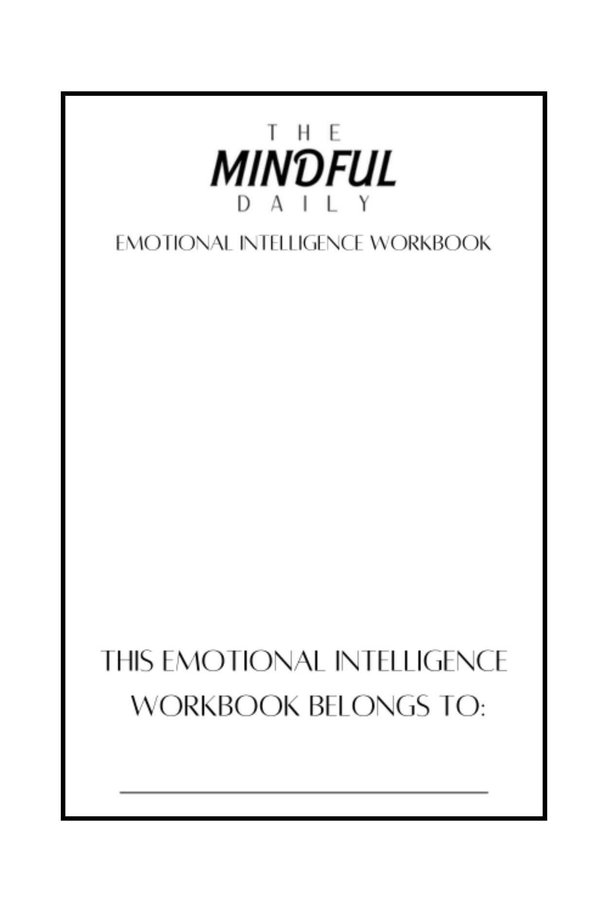 The Mindful Daily Emotional Intelligence Workbook